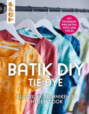 Batik DIY - Tie Dye de Lena Richter