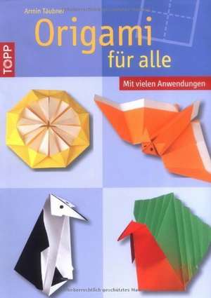 Origami für alle de Armin Täubner