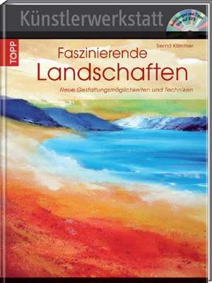 Faszinierende Landschaften de Bernd Klimmer