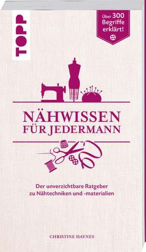 Nähwissen für Jedermann de Christine Haynes