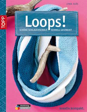 Loops! de Lydia Klös