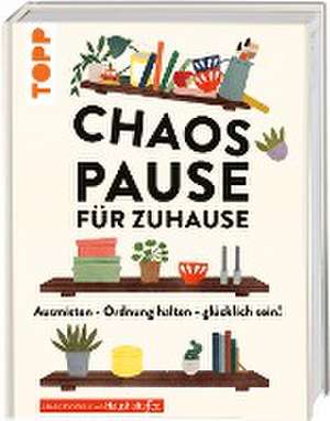 Chaospause für Zuhause de Claudia Windfelder