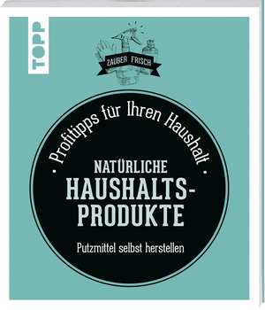 Natürliche Haushaltsprodukte (Zauberfrisch) de Isabelle Louet