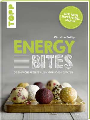 Energy Bites de Christine Bailey