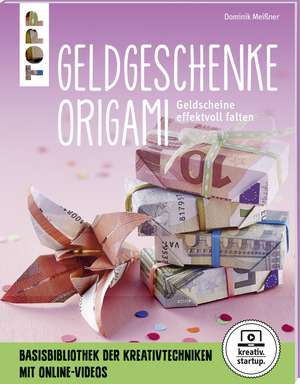 Origami-Geldgeschenke (kreativ.startup.) de Dominik Meißner