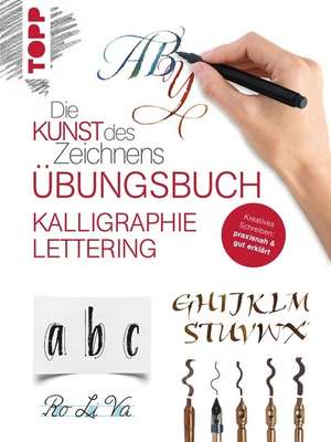 Die Kunst des Zeichnens - Kalligraphie Lettering Übungsbuch de frechverlag