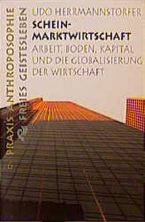 Schein - Marktwirtschaft de Udo Herrmannstorfer