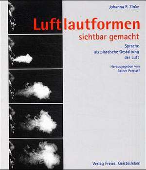 Luftlautformen sichtbar gemacht de Rainer Patzlaff