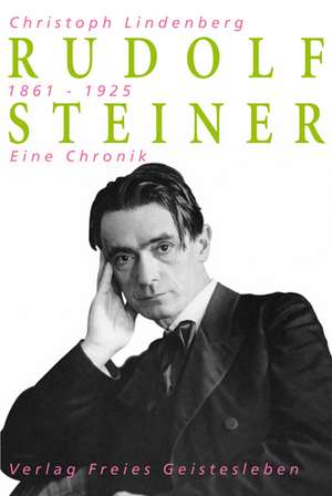 Rudolf Steiner - Eine Chronik de Christoph Lindenberg