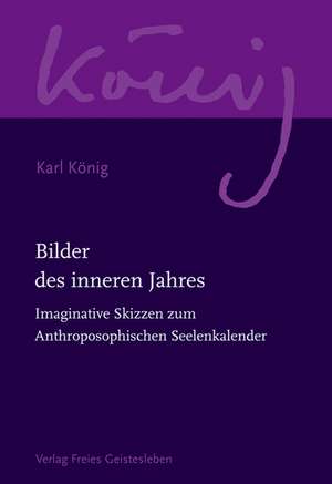 Bilder des inneren Jahres de Karl König