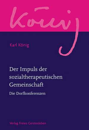 Der Impuls der sozialtherapeutischen Gemeinschaft de Karl König