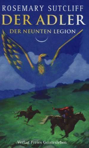 Der Adler der Neunten Legion de Rosemary Sutcliff