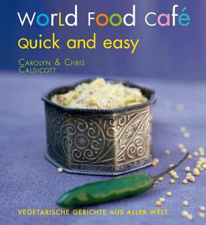 World Food Café. Quick and Easy de Carolyn Caldicott