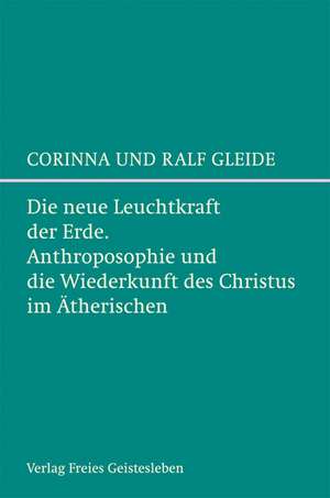 Die neue Leuchtkraft der Erde de Corinna Gleide