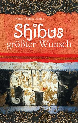 Shibus größter Wunsch de Marie-Thérèse Schins