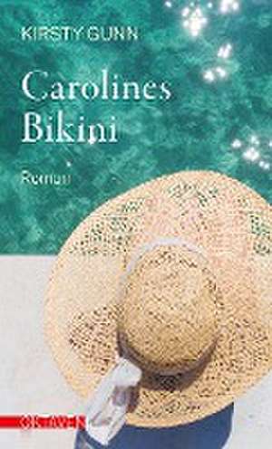 Carolines Bikini de Kirsty Gunn