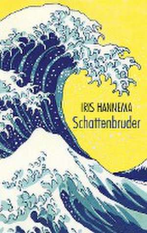 Schattenbruder de Iris Hannema