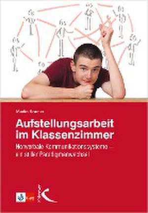 Aufstellungsarbeit im Klassenzimmer de Martin Kramer