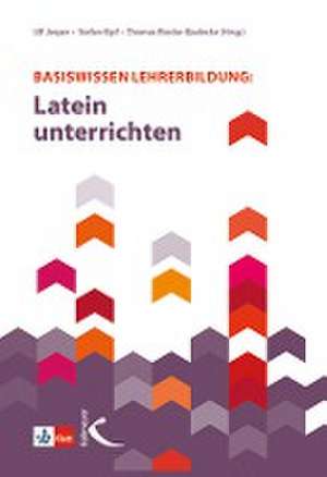 Basiswissen Lehrerbildung: Latein unterrichten de Ulf Jesper