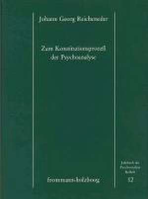 Zum Konstitutionsprozess der Psychoanalyse de Johann Georg Reicheneder