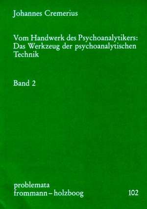 Vom Handwerk des Psychoanalytikers 2 de Johannes Cremerius