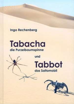 Tabacha die Purzelbaumspinne und Tabbot das Saltomobil de Ingo Rechenberg