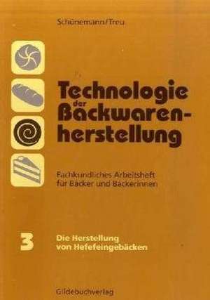 Technologie der Backwarenherstellung. Arbeitsheft III de Claus Schünemann