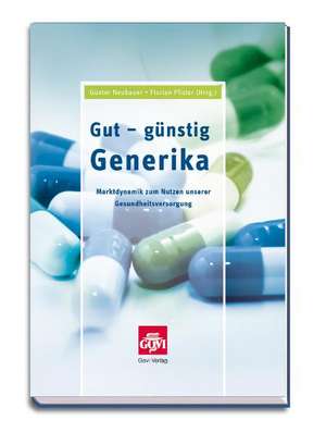 Gut - günstig - Generika de Günter Neubauer