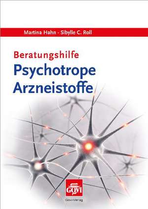 Beratungshilfe Psychotrope Arzneistoffe de Martina Hahn