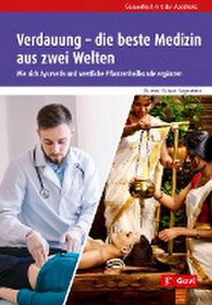 Verdauung - die beste Medizin aus zwei Welten de Kalyani Nagersheth