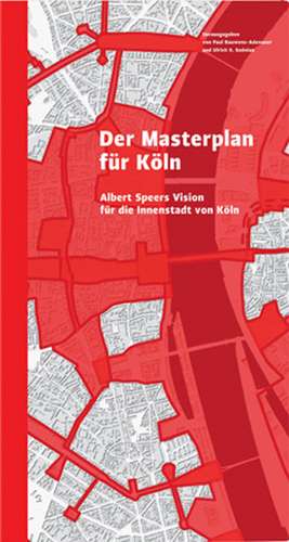 Der Masterplan für Köln de Paul Bauwens-Adenauer