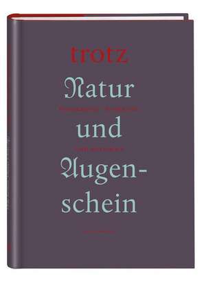 Trotz Natur und Augenschein de Ulrike Surmann