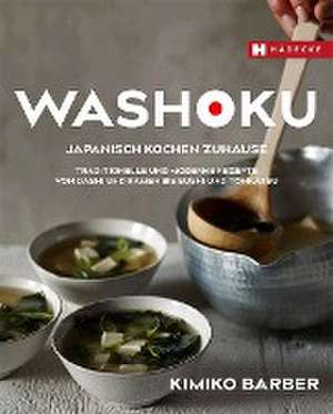 Washoku - Japanisch kochen zuhause de Kimiko Barber