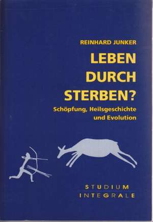 Leben durch Sterben? de Reinhard Junker