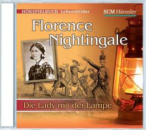 Florence Nightingale - Die Lady mit der Lampe de Christian Mörken