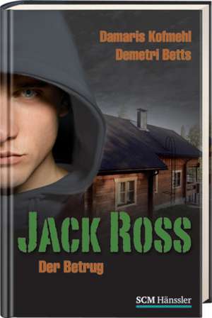 Jack Ross - Der Betrug de Damaris Kofmehl