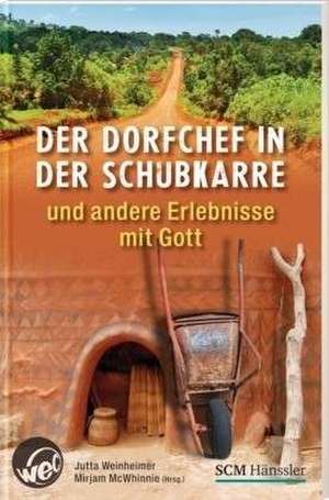 Der Dorfchef in der Schubkarre de Jutta Weinheimer