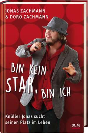 Bin kein Star, bin ich de Jonas Zachmann