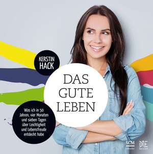 Das gute Leben de Kerstin Hack