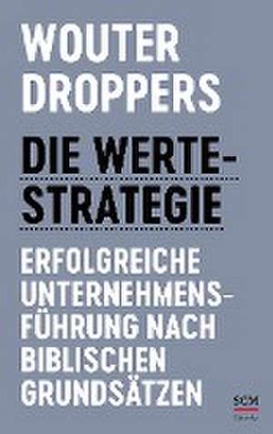 Die Werte-Strategie de Wouter Droppers