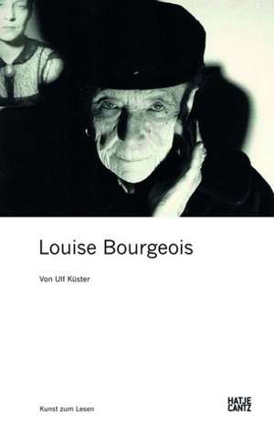 Louise Bourgeois de Ulf Küster