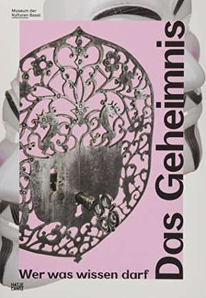 Das Geheimnis (German Edition) de Museum der Kulturen Basel