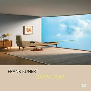 Frank Kunert. Carpe Diem de Frank Kunert