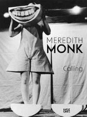 Meredith Monk. Calling de Anna Schneider