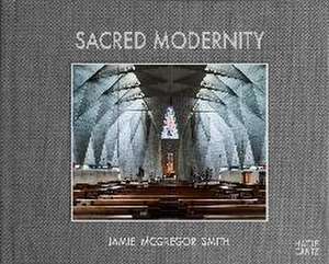 Sacred Modernity de Jamie McGregor Smith