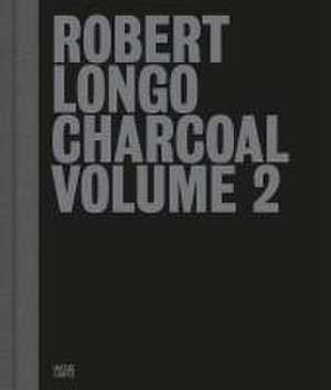 Robert Longo: Charcoal Volume 2 de Robert Longo