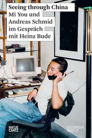 Seeing through China de Heinz Bude