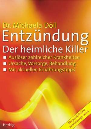 Entzündungen - Die heimlichen Killer de Michaela Döll