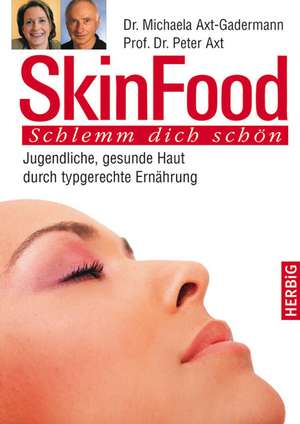 Skin Food de Michaela Axt-Gadermann