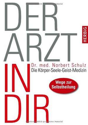 Der Arzt in dir de Norbert Schulz